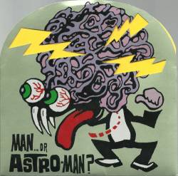 Man Or Astro-man : World Out Of Mind